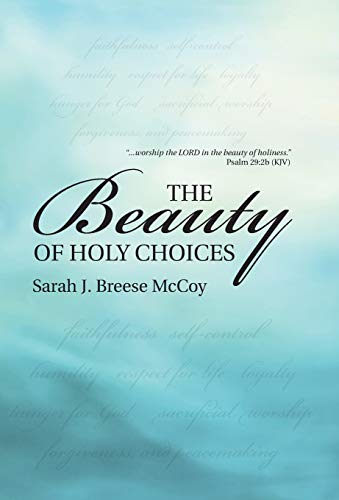 Beispielbild fr The Beauty of Holy Choices zum Verkauf von PBShop.store US