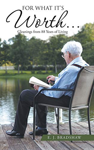 Stock image for For What It's Worth.: Gleanings From 88 Years of Living for sale by Lucky's Textbooks