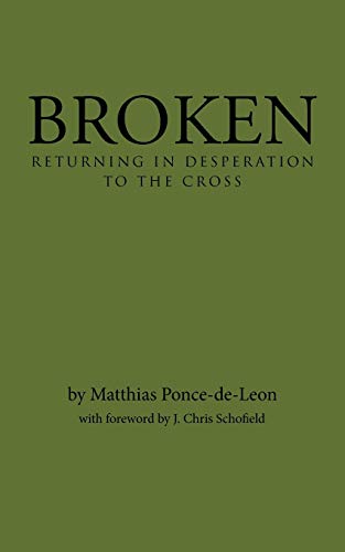 Beispielbild fr Broken : Returning in Desperation to the Cross zum Verkauf von Better World Books