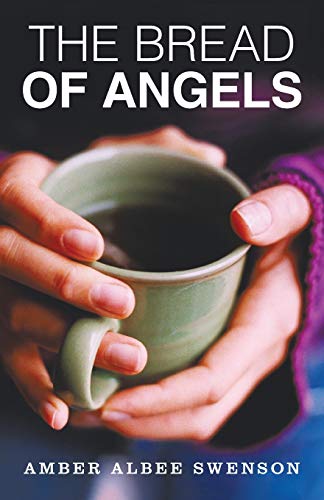 Stock image for The Bread of Angels for sale by Blue Vase Books