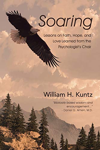 9781512726138: Soaring: Lessons on Faith, Hope, and Love Learned from the Psychologist's Chair