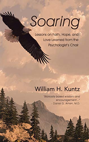 9781512726145: Soaring: Lessons on Faith, Hope, and Love Learned from the Psychologist's Chair