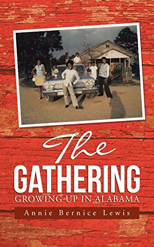 Imagen de archivo de The Gathering: Growing Up In Alabama a la venta por Open Books