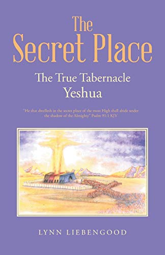 

Secret Place : The True Tabernacle Yeshua