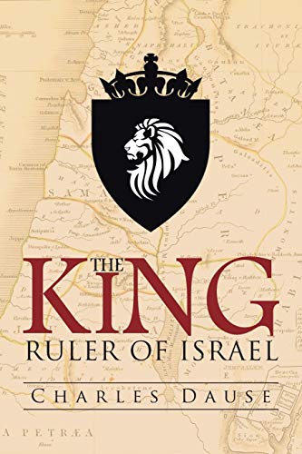 9781512727968: The King: Ruler of Israel