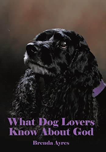 9781512736571: What Dog Lovers Know About God