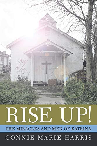 9781512740059: RISE UP!: The Miracles and Men of Katrina