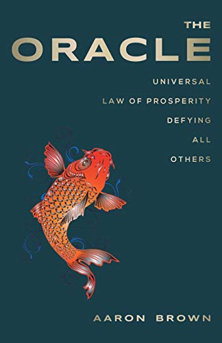 9781512746914: The Oracle: UNIVERSAL LAW OF PROSPERITY DEFYING ALL OTHERS