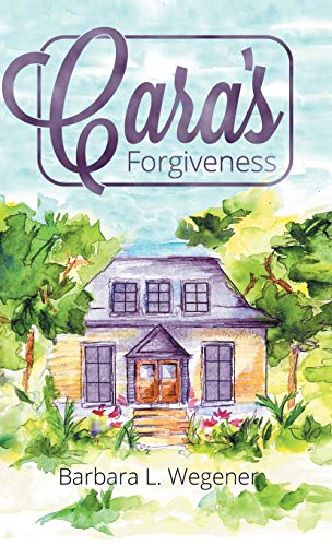 Stock image for Cara's Forgiveness for sale by Lucky's Textbooks