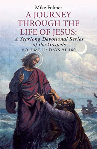 Beispielbild fr A Journey through the Life of Jesus: A Yearlong Devotional Series of the Gospels zum Verkauf von Lucky's Textbooks