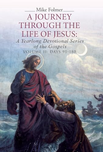 Beispielbild fr A Journey through the Life of Jesus A Yearlong Devotional Series of the Gospels Volume II Days 91180 2 zum Verkauf von PBShop.store US