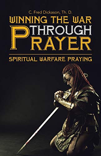 Stock image for Winning the War Through Prayer for sale by Half Price Books Inc.