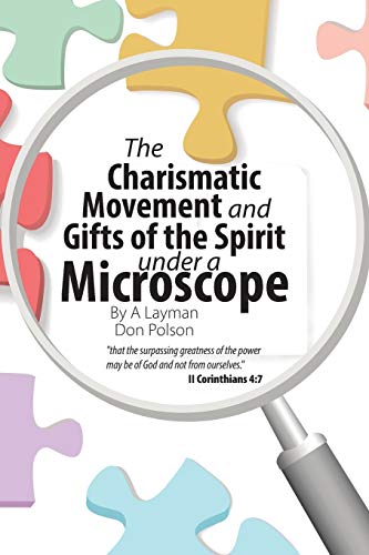 Stock image for The Charismatic Movement and Gifts of the Spirit under a Microscope for sale by Chiron Media