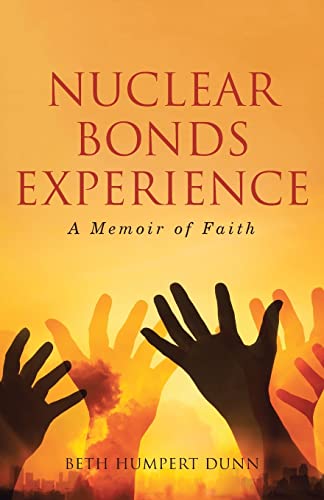 Stock image for Nuclear Bonds Experience A Memoir of Faith for sale by PBShop.store US