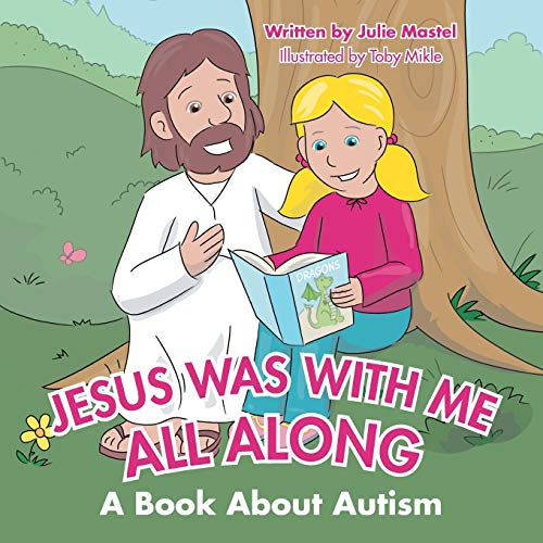 Stock image for Jesus Was with Me All Along: A Book About Autism for sale by Chiron Media