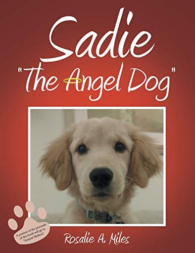 Stock image for Sadie "The Angel Dog" for sale by Chiron Media