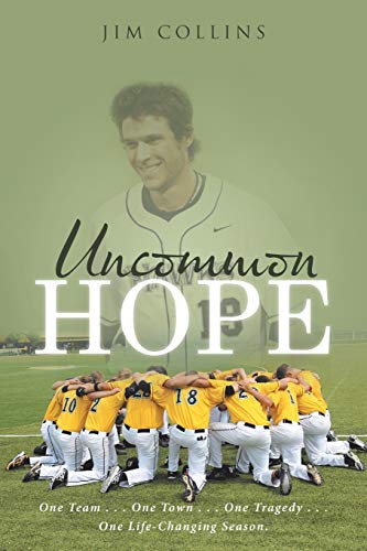 Beispielbild fr Uncommon Hope: One Team . . . One Town . . . One Tragedy . . . One Life-Changing Season. zum Verkauf von SecondSale