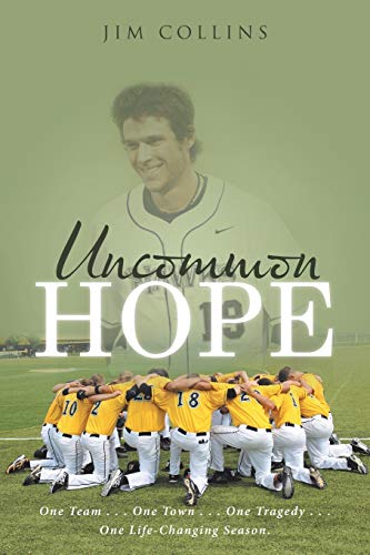 Imagen de archivo de Uncommon Hope: One Team . . . One Town . . . One Tragedy . . . One Life-Changing Season. a la venta por SecondSale