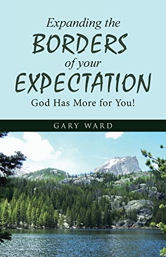 Stock image for Expanding the Borders of your Expectation: God Has More for You! for sale by Chiron Media