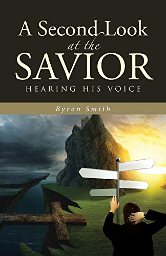 Beispielbild fr A Second Look at the Savior: Hearing His Voice zum Verkauf von ThriftBooks-Dallas