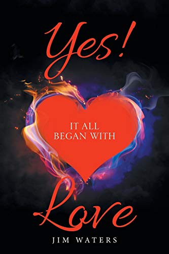 Stock image for Yes! It All Began with Love for sale by Lucky's Textbooks