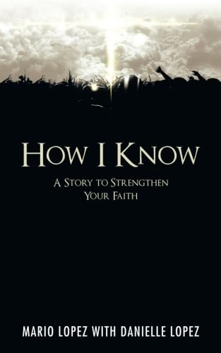 Beispielbild fr How I Know: A Story to Strengthen Your Faith zum Verkauf von SecondSale