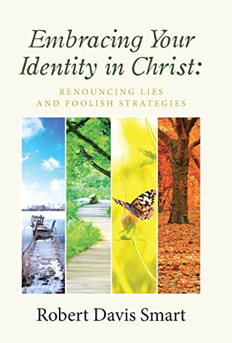 9781512778908: Embracing Your Identity in Christ: Renouncing Lies and Foolish Strategies