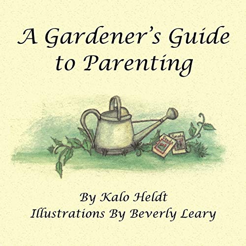 Stock image for A Gardener's Guide to Parenting for sale by Lucky's Textbooks