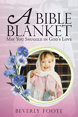 Beispielbild fr A Bible Blanket May You Snuggle in God's Love zum Verkauf von PBShop.store US