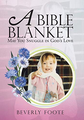 Beispielbild fr A Bible Blanket May You Snuggle in God's Love zum Verkauf von PBShop.store US