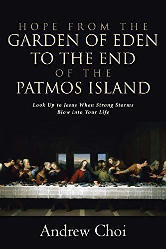 Stock image for Hope from the Garden of Eden to the End of the Patmos Island for sale by Lucky's Textbooks