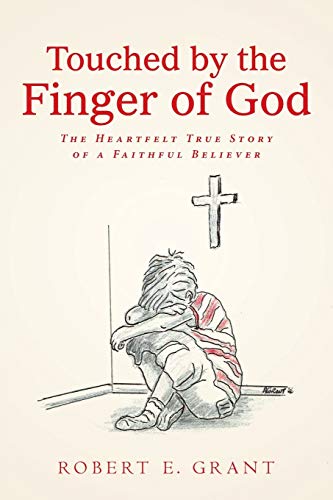 Stock image for Touched by the Finger of God: The Heartfelt True Story of a Faithful Believer for sale by HPB-Emerald