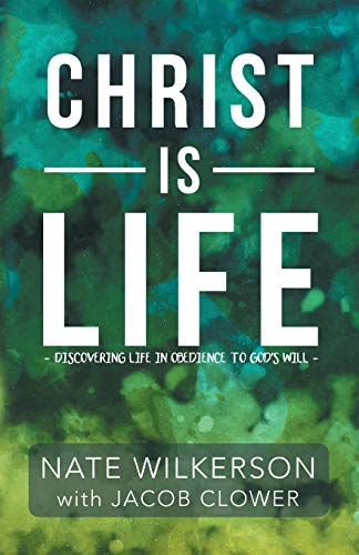 Beispielbild fr Christ Is Life : Discovering Life in Obedience to God's Will zum Verkauf von Better World Books