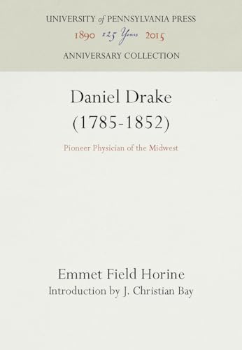Imagen de archivo de Daniel Drake (1785-1852) : Pioneer Physician of the Midwest a la venta por Better World Books