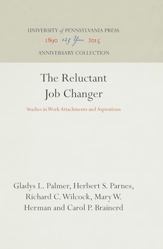 Stock image for The Reluctant Job Changer: Studies in Work Attachments and Aspirations (Anniversary Collection) for sale by Lucky's Textbooks