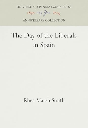 Beispielbild fr The Day of the Liberals in Spain zum Verkauf von Better World Books