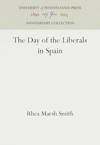 9781512807479: The Day of the Liberals in Spain (Anniversary Collection)