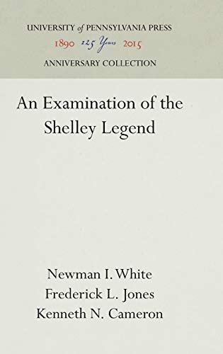 9781512808490: An Examination of the Shelley Legend (Anniversary Collection)