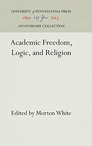 Stock image for Academic Freedom, Logic, and Religion (Anniversary Collection) for sale by dsmbooks