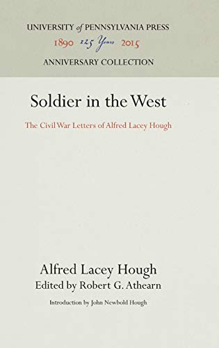 Stock image for Soldier in the West: The Civil War Letters of Alfred Lacey Hough for sale by Revaluation Books