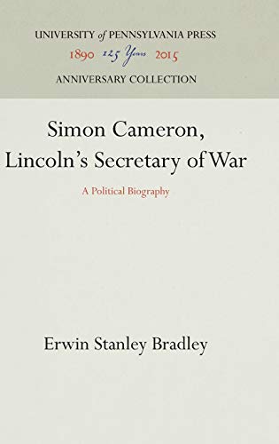 9781512810561: Simon Cameron, Lincoln's Secretary of War: A Political Biography (Anniversary Collection)