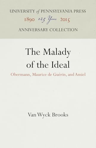 9781512810684: The Malady of the Ideal: Obermann, Maurice de Gurin, and Amiel