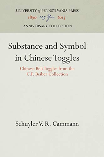 Imagen de archivo de Substance and Symbol in Chinese Toggles: Chinese Belt Toggles from the C.F. Beiber Collection a la venta por MyLibraryMarket
