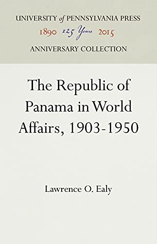 9781512811360: The Republic of Panama in World Affairs, 1903-1950