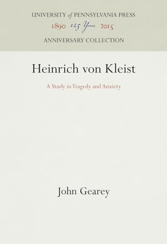 9781512811728: Heinrich von Kleist: A Study in Tragedy and Anxiety (Anniversary Collection)