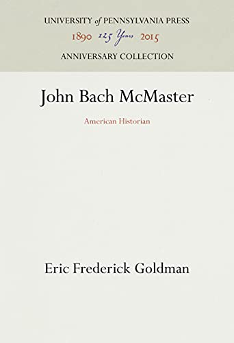 Stock image for John Bach McMaster: American Historian (Anniversary Collection) for sale by dsmbooks