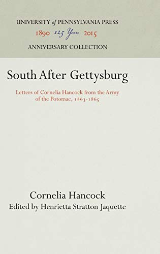 9781512812121: South After Gettysburg: Letters of Cornelia Hancock from the Army of the Potomac, 1863-1865 (Anniversary Collection)