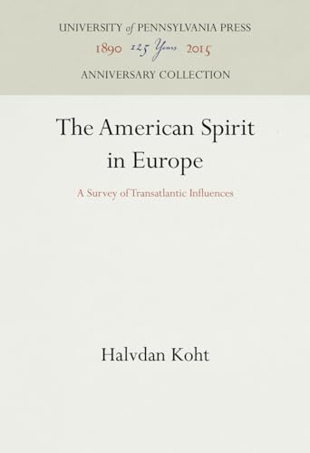 9781512812657: The American Spirit in Europe: A Survey of Transatlantic Influences (Anniversary Collection)