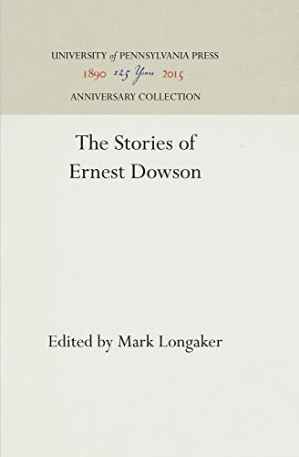 Imagen de archivo de The Stories of Ernest Dowson a la venta por Ezekial Books, LLC