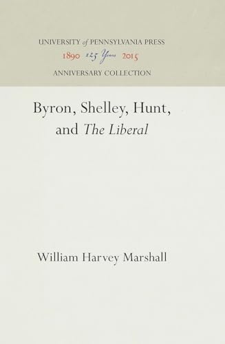 9781512813005: Byron, Shelley, Hunt, and The Liberal (Anniversary Collection)